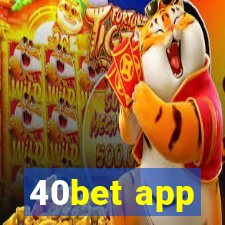 40bet app